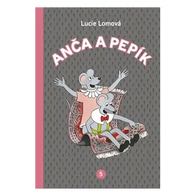 Anča a Pepík 5 - Lucie Lomová