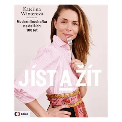 Jíst a žít - Kateřina Winterová