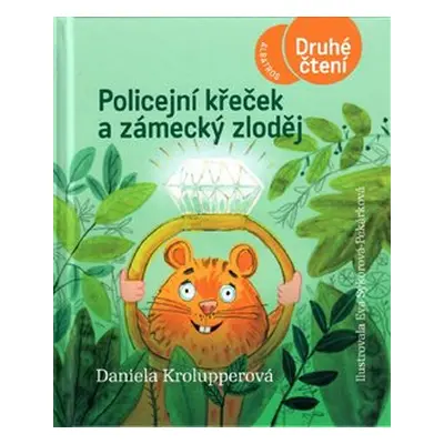 Policejní křeček a zámecký zloděj - Daniela Krolupperová