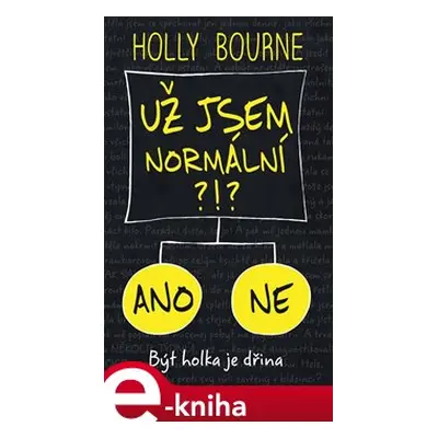 Už jsem normální?!? - Holly Bourne