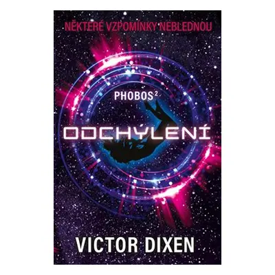 Phobos II: Odchýlení - Victor Dixen