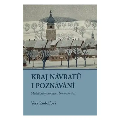 Kraj návratů i poznávání - Věra Rudolfová