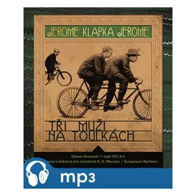 Tři muži na toulkách, mp3 - Jerome Klapka Jerome