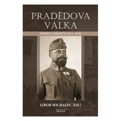 Pradědova válka - Libor Michalec