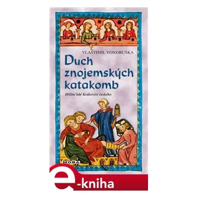 Duch znojemských katakomb - Vlastimil Vondruška