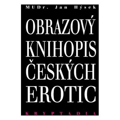 Obrazový knihopis českých erotic - Kryptadia IV. - Jan Hýsek