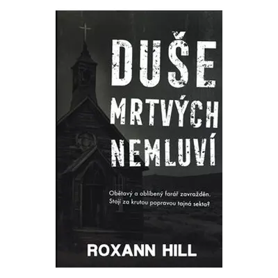 Duše mrtvých nemluví - Roxann Hill