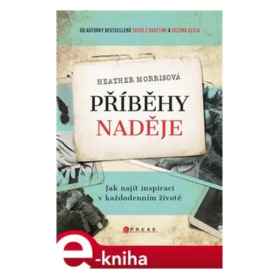 Příběhy naděje - Heather Morrisová