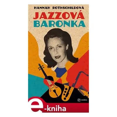 Jazzová baronka - Hannah Rothschildová