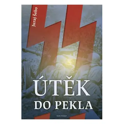 Útěk do pekla - Juraj Šebo