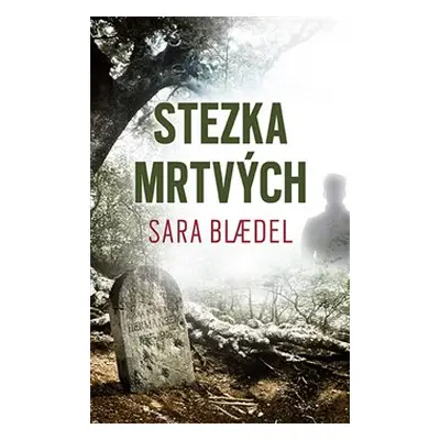 Stezka mrtvých - Sara Bl&#230;del