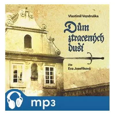 Dům ztracených duší, mp3 - Vlastimil Vondruška