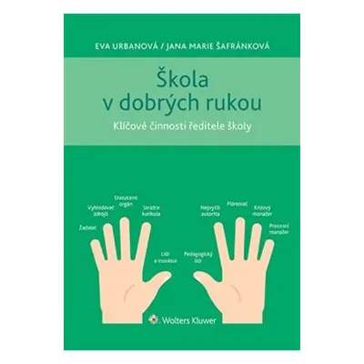 Škola v dobrých rukou - Jana Marie Šafránková, Eva Urbanová