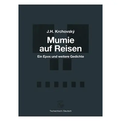 Mumie auf Reisen / Mumie na cestách - J. H. Krchovský