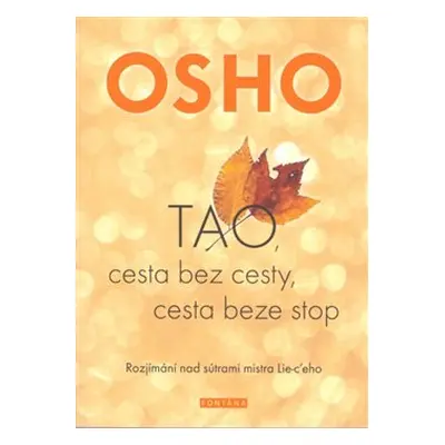 TAO, cesta bez cesty, cesta beze stop - Osho