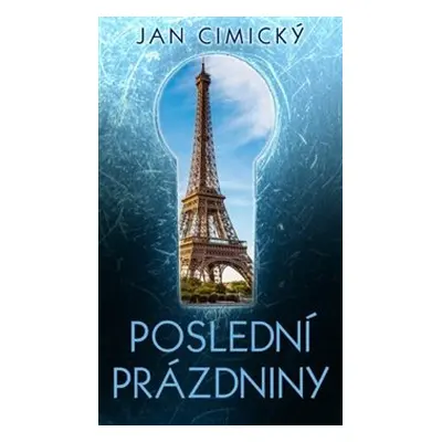 Poslední prázdniny - Jan Cimický