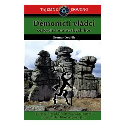 Démoničtí vládci českých a moravských hor - Otomar Dvořák