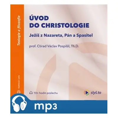 Úvod do christologie, mp3 - Ctirad Václav Pospíšil