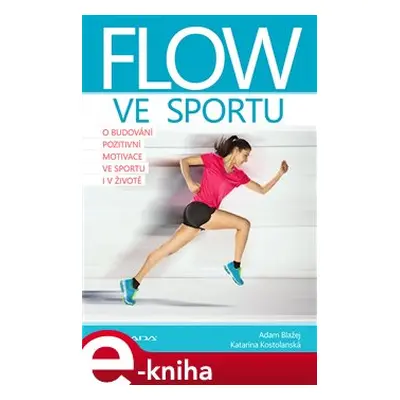 Flow ve sportu - Adam Blažej, Katarína Kostolanská