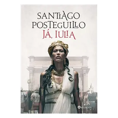 Já, Iulia - Santiago Posteguillo