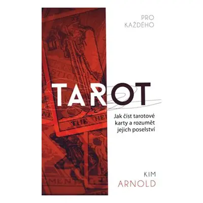 Tarot pro každého - Zuzana Dyková, Kim Arnold