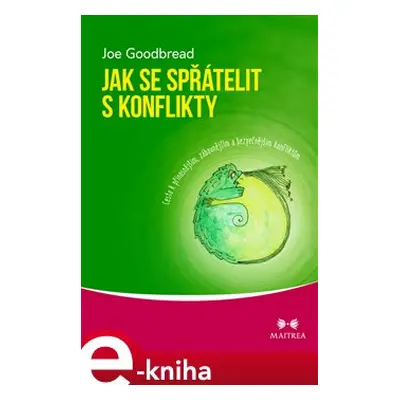 Jak se spřátelit s konflikty - Joe Goodbread