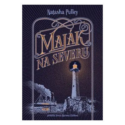 Maják na severu - Natasha Pulley