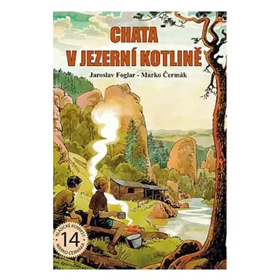 Chata v Jezerní kotlině - Jaroslav Foglar