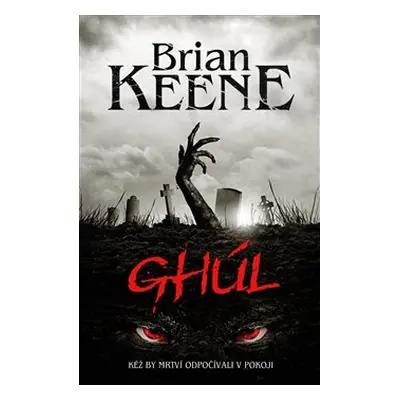 Ghúl - Brian Keene