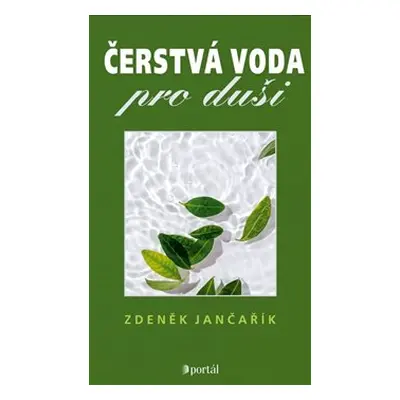 Čerstvá voda pro duši - Zdeněk Jančařík