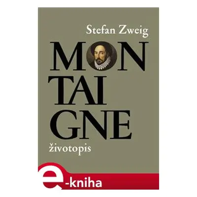 Montaigne - Stefan Zweig