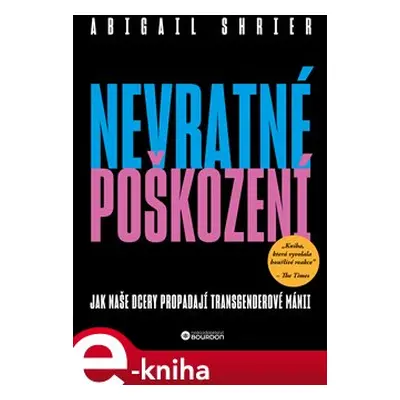 Nevratné poškození - Abigail Shrier