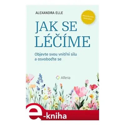 Jak se léčíme - Alexandra Elle