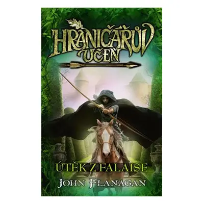 Hraničářův učeň 16 - Útěk z Falaise - John Flanagan