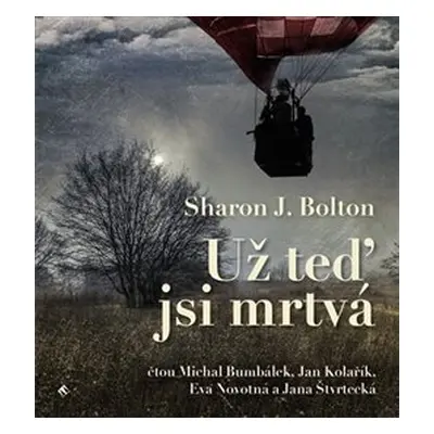 Už teď jsi mrtvá - Sharon J. Bolton