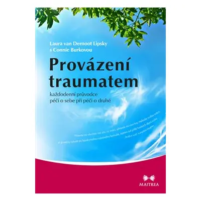 Provázení traumatem - Laura van Dernoot Lipsky, Connie Burk