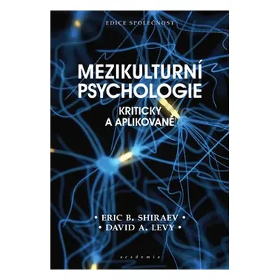 Mezikulturní psychologie - Eric B. Shiraev, David A. Levy