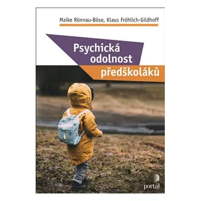 Psychická odolnost předškoláků - Maike Rönnau-Böse, Klaus Fröhlich-Gildhoff