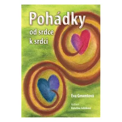 Pohádky od srdce k srdci - Eva Gmentová