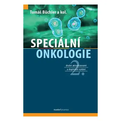 Speciální onkologie - kol., Tomáš Büchler