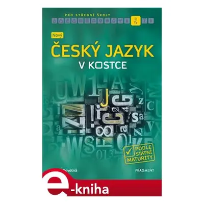 Nový český jazyk v kostce pro SŠ - Anna Novotná, kolektiv