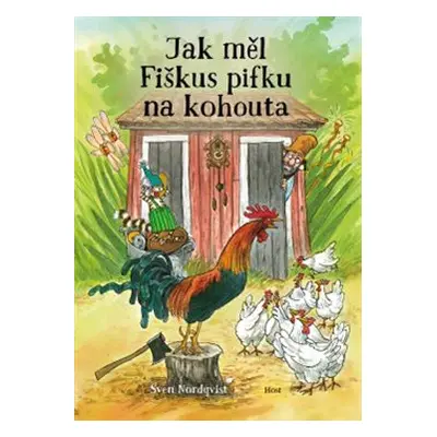 Jak měl Fiškus pifku na kohouta - Sven Nordqvist