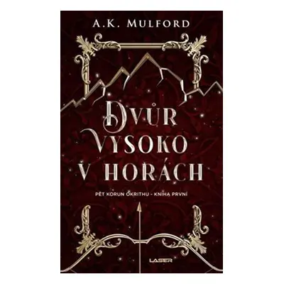 Dvůr vysoko v horách - A. K. Mulford