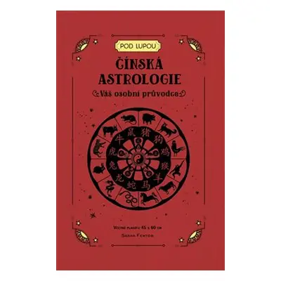 Čínská astrologie: Váš osobní průvodce - Sasha Fentonová