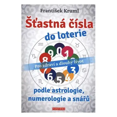 Šťastná čísla do loterie podle astrologie, numerologie a snářů - František Kruml