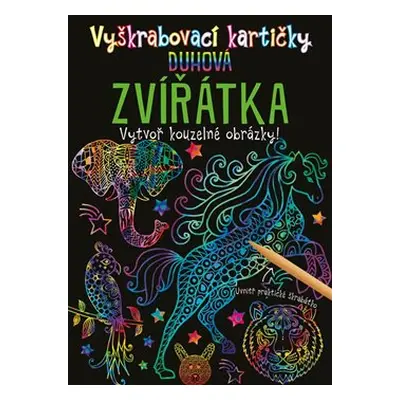 Vyškrabovací kartičky Duhová zvířátka Kolektiv Marie Dupalová