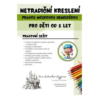 Netradiční kreslení pravou mozkovou hemisférou - Jana Laštovičková Grygarová