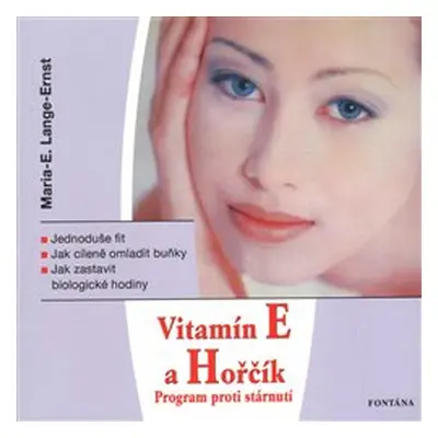 Vitamín E a Horčík - Program proti stárnutí - Maria E. Lange-Ernst