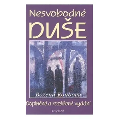 Nesvobodné duše - Božena Koubová