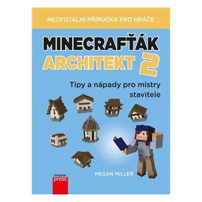 Minecrafťák architekt 2 - Megan Miller